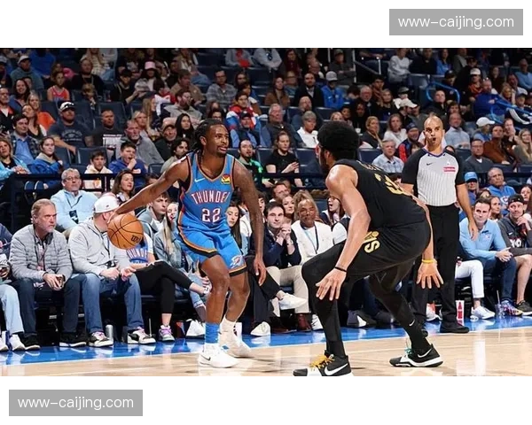 雷霆近15场进攻效率116.8并列第六 SGA中投突破节奏掌控出色